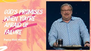 "God's Promises When You're Afraid of Failing" with Pastor Rick Warren