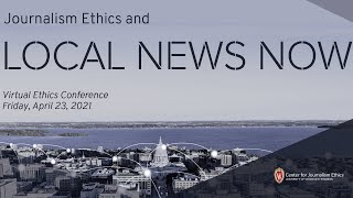 Journalism Ethics & Local News Now