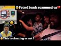 😰Petrol bunk scammed us💔|😳This is cheating or not ? |🥺iam very confused | Chennai to Thirupathi |