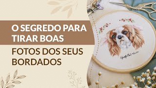 Esses truques vão TRANSFORMAR as FOTOS dos seus BORDADOS REALISTAS I Assim Seja Bordado