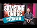 Samsung QN85C Series Neo QLED TV Overview