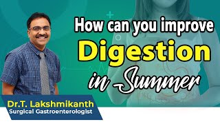 Improving Digestion in Summer | how to improve digestion in summer | Digestion Problem in Summer |