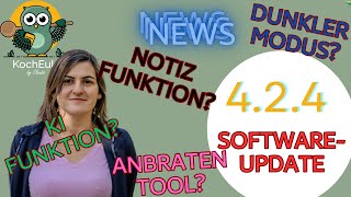 Das bringt das neue Update 4.2.4 bei deinem Thermomix® TM6 wirklich