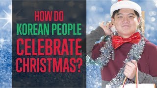 How do Korean People Celebrate Christmas?