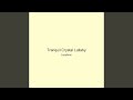 Tranquil Crystal Lullaby