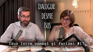 Dialoguri despre Isus.17 - Isus între vameși și farisei