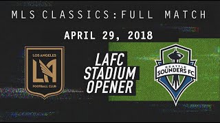 LAFC FIRST EVER Home Game vs Seattle Sounders [Full Match]
