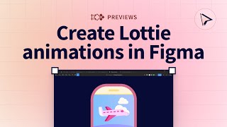 Creating Lottie animations in Figma