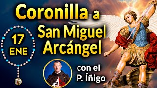 CORONILLA a SAN MIGUEL Arcángel con el P. Íñigo 17 de enero 2025