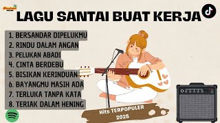 Kumpulan Lagu Santai Saat Kerja Terbaru 2025 - Bikin Semangat Kerja