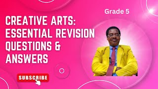 Grade 5 Creative Arts: Essential Revision Questions & Answers
