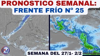 PRONÓSTICO SEMANAL: FRENTE FRÍO Nº 25