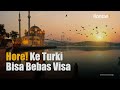 Indonesia Bebas Visa ke Turki, Ini Syaratnya!