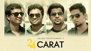 24 Carat Malayalam Short Film -2014 (24 കാരറ്റ് മലയാളം ഹൃസ്വ ചിത്രം 2014 )