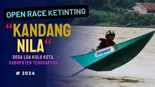 loa kulu kota, KANDANG NILA #3, Open race ketinting 2024