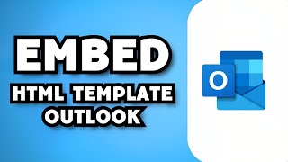 How To Embed HTML Template on Outlook Email Client (2023 Guide)