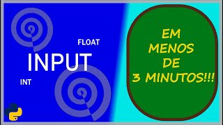 Python - Comando input, int e float. Tudo o que você precisa saber.😯