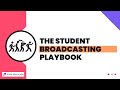 Student Broadcasting Playbook from Striv Education