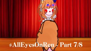 @Reneko_  #AllEyesOnRen || All Eyes On Me MEP || Part(s): 7 \u0026 8 || FLASH WARNING