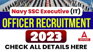 Indian Navy New Vacancy | Indian Navy SSC Officer June 2023 Notification | Navy Executive IT Vacancy