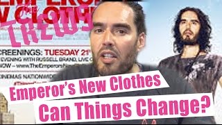 Emperor's New Clothes - Can Things Change? Russell Brand The Trews (E304)