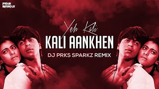 Yeh Kaali Kaali Aankhen (Remix) DJ Prks SparkZ | Baazigar | Shahrukh Khan & Kajol | Kumar Sanu Songs