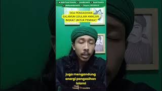 DOA PENGASIHAN SALAMUN QOULAM AMALAN SINGKAT UNTUK PEMIKAT #doa #nasehat #ilmu