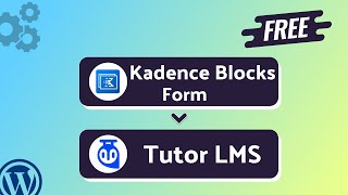 Integrating Kadence Blocks Form with Tutor LMS | Step-by-Step Tutorial | Bit Integrations
