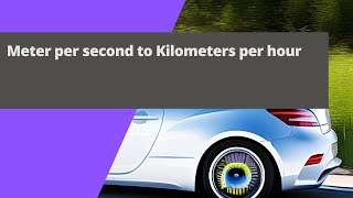 Master Speed Conversion: Meters per Second to Kilometers per Hour Made Easy! 🚀