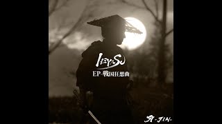 【戦国狂想曲】IEYASU　presented by 刃-J.I.N-