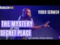 (MUST WATCH) THE MYSTERY OF THE SECRET PLACE - Apostle Joshua Selman