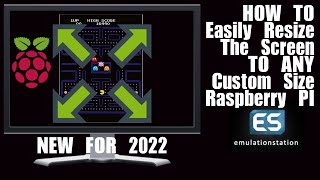 S3E9 2022 Quickly Custom Resize Screens on Raspberry Pi Emulation Station RetroArch. Easy as Pi!!