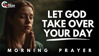 Stop Struggling Alone: Let God Lead Your Day | Blessed Morning Prayer