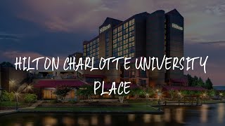 Hilton Charlotte University Place Review - Charlotte , United States of America