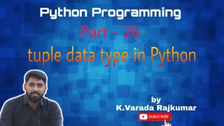 Python Programming (Part - 26) tuple data type in Python