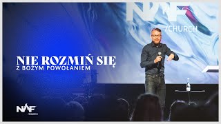 Nie rozmiń się z Bożym powołaniem | Jakub Kamiński | NOF Church