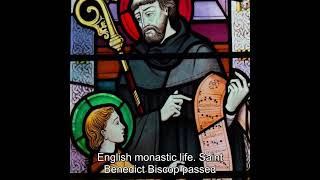 Saint Benedict Biscop Story