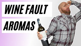 The Aromas of WINE FAULTS - How to detect bad and faulty  wine