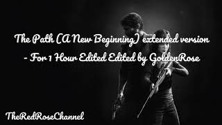 The last Of Us Soundtrack The Path A New Beginning extended version 1 Hour Edited By me Gold