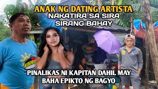 PART 2 ANAK NG DATING ARTISTA NAKATIRA SA SIRANG BAHAY PINALIPAT NA NI CAPITAN DAHIL SA BAGYO