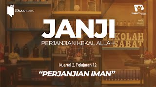 Perjanjian Iman | Pelajaran 12 Kuartal II 2021