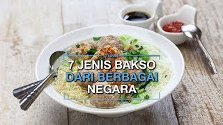 Inilah 7 Jenis Bakso dari Berbagai Negara, Ada yang Dicampur dengan Roti!