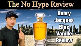 HENRY JACQUES BLUE VANILLE REVIEW | THE HONEST NO HYPE FRAGRANCE REVIEW