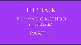 php magic function part- 9 hindi (__callStatic)