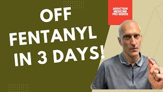 QUIT FENTANYL in 3 DAYS! This is How You Do It