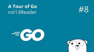 A Tour of Go: rot13Reader