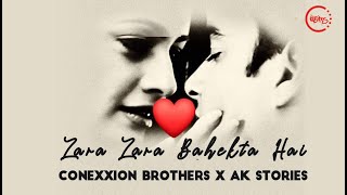 Zara Zara Bahekta Hai | | Lyrics Video Songs ft. RHTDM | Remix | Conexxion Brothers x AK Stories