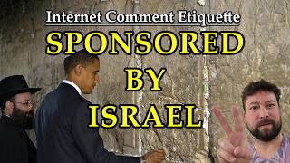 Internet Comment Etiquette: "This Video is Sponsored by Israel"