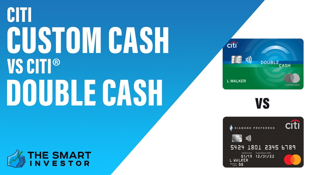 Citi® Double Cash Card Vs Citi Custom Cash℠ Card : Which Card Wins ...