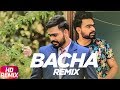 Bacha | Audio Remix | Prabh Gill | Jaani | B Praak | Latest Remix Song 2018